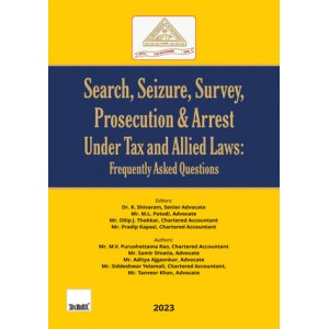 Taxmann's Search, Seizure, Survey, Prosecution & Arrest under Tax and Allied Laws | Frequently Asked Questions (FAQs) by M.V. Purushottama Rao, Samir N. Divatia, Aditya Ajgaonkar, All India Federation of Tax Practitioners